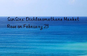 SunSirs: Dichloromethane Market Rose on February 23