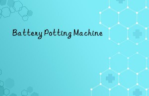 Battery Potting Machine