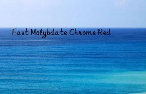 Fast Molybdate Chrome Red