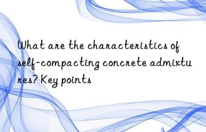 What are the characteristics of self-compacting concrete admixtures? Key points