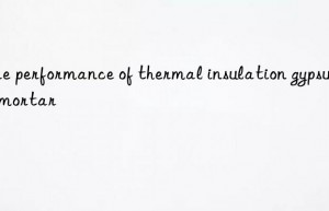 Fire performance of thermal insulation gypsum mortar