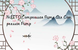 NITTO Compressor Pump Air Compressor Pump