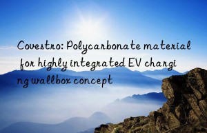 Covestro: Polycarbonate material for highly integrated EV charging wallbox concept