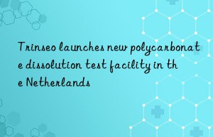 Trinseo launches new polycarbonate dissolution test facility in the Netherlands