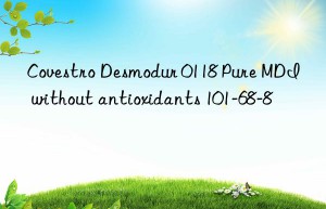 Covestro Desmodur 0118 Pure MDI without antioxidants 101-68-8