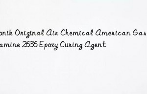 Evonik Original Air Chemical American Gas Ancamine 2636 Epoxy Curing Agent