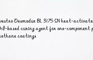 Covestro Desmodur BL 3175 SN heat-activated HDI-based curing agent for one-component polyurethane coatings