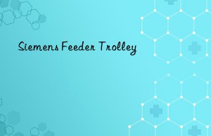 Siemens Feeder Trolley