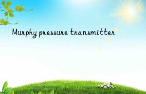 Murphy pressure transmitter