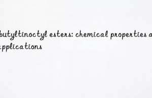 Dibutyltinoctyl esters: chemical properties and applications