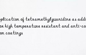 Application of tetramethylguanidine as additive for high temperature resistant and anti-corrosion coatings