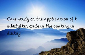 Case study on the application of tributyltin oxide in the coating industry